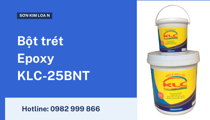BỘT TRÉT EPOXY KLC – CÁC LOẠI BỘT TRÉT- QUY TRÌNH THI CÔNG.