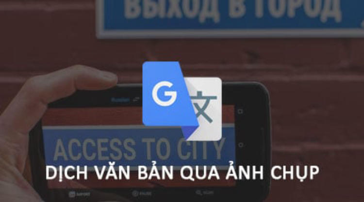 Hướng dẫn dịch Google bằng hình ảnh Cách dịch chữ trên hình với Google, Sài Gòn List