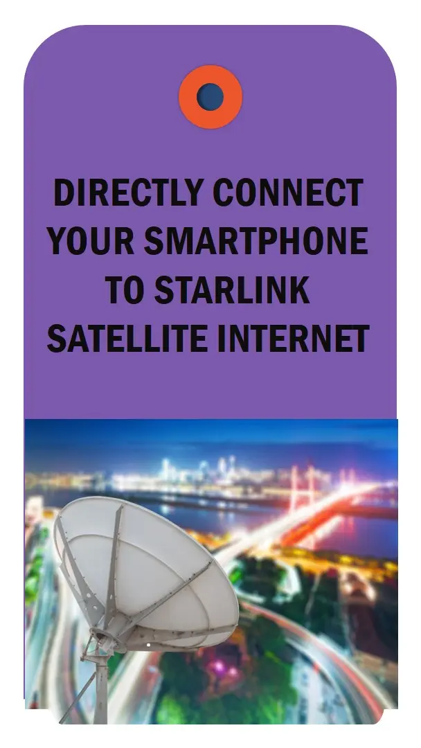 Internet Vệ Tinh Starlink Kết Nối Trực Tiếp với Smartphone và Cơ Hội Mở Ra, Sài Gòn List
