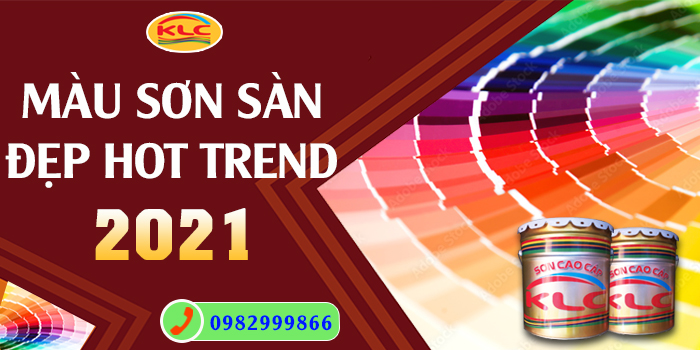MÀU SƠN SÀN ĐẸP HOT TREND NĂM 2021