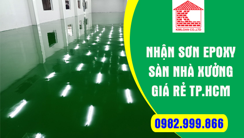 NHẬN THI CÔNG SƠN EPOXY SÀN NHÀ XƯỞNG GIÁ RẺ TP.HCM