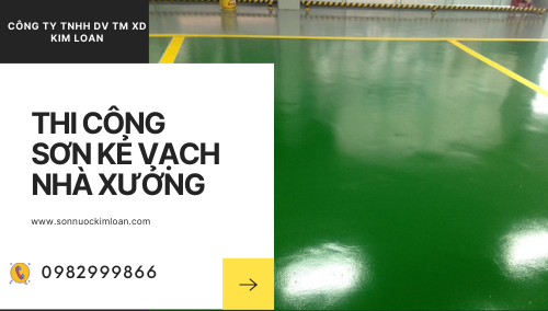 SƠN KẺ  VẠCH NHÀ XƯỞNG &#8211; QUY TRÌNH THI CÔNG SƠN KẺ VẠCH KLC