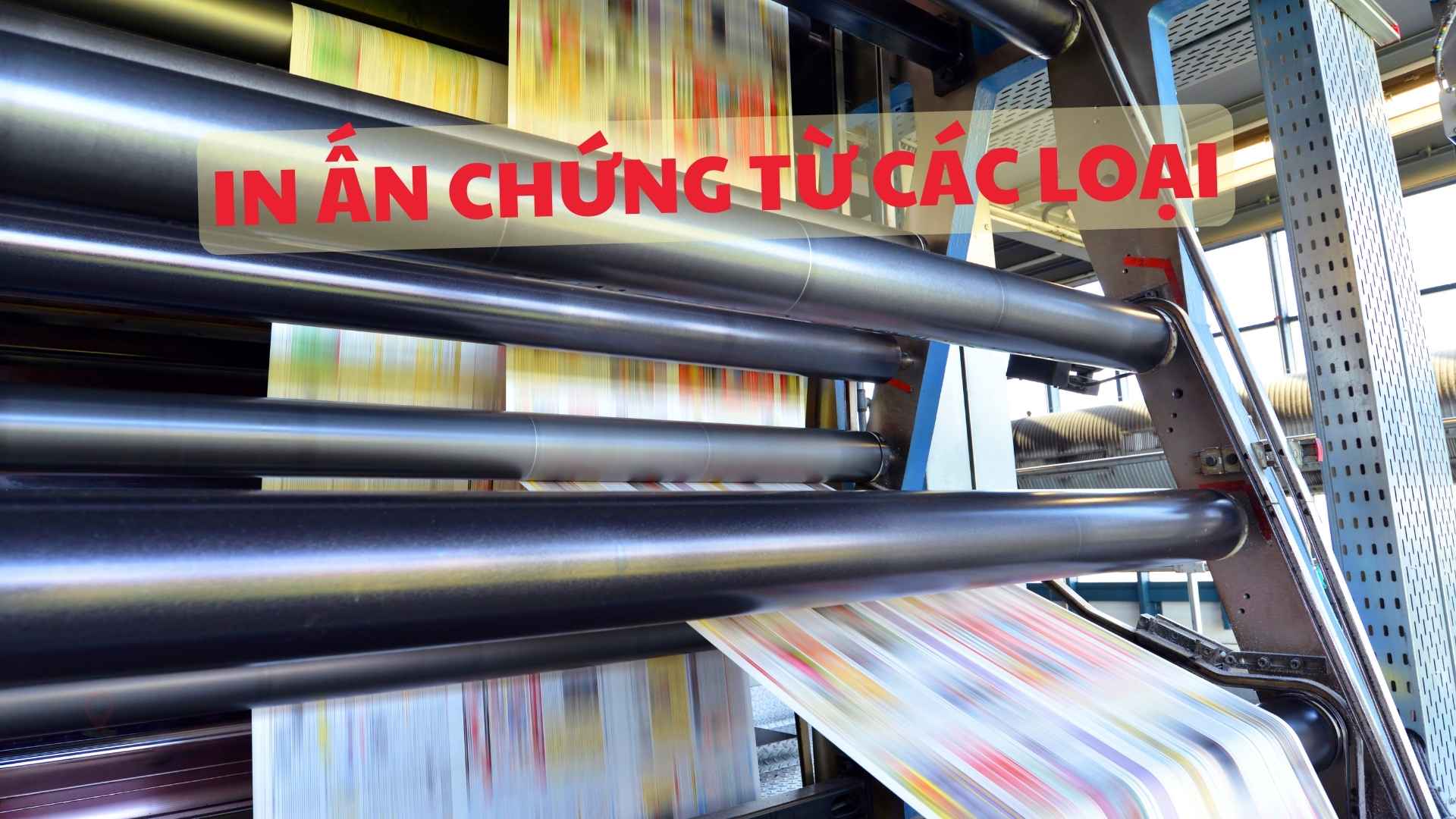 In ấn chứng từ các loại